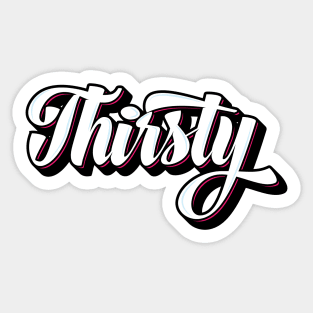 Thirsty Graffiti Sticker